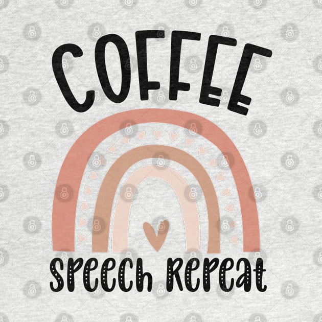 Funny Coffee Speech Repeat - Coffee Speech Therapy - Coffee SLP Sign by WassilArt